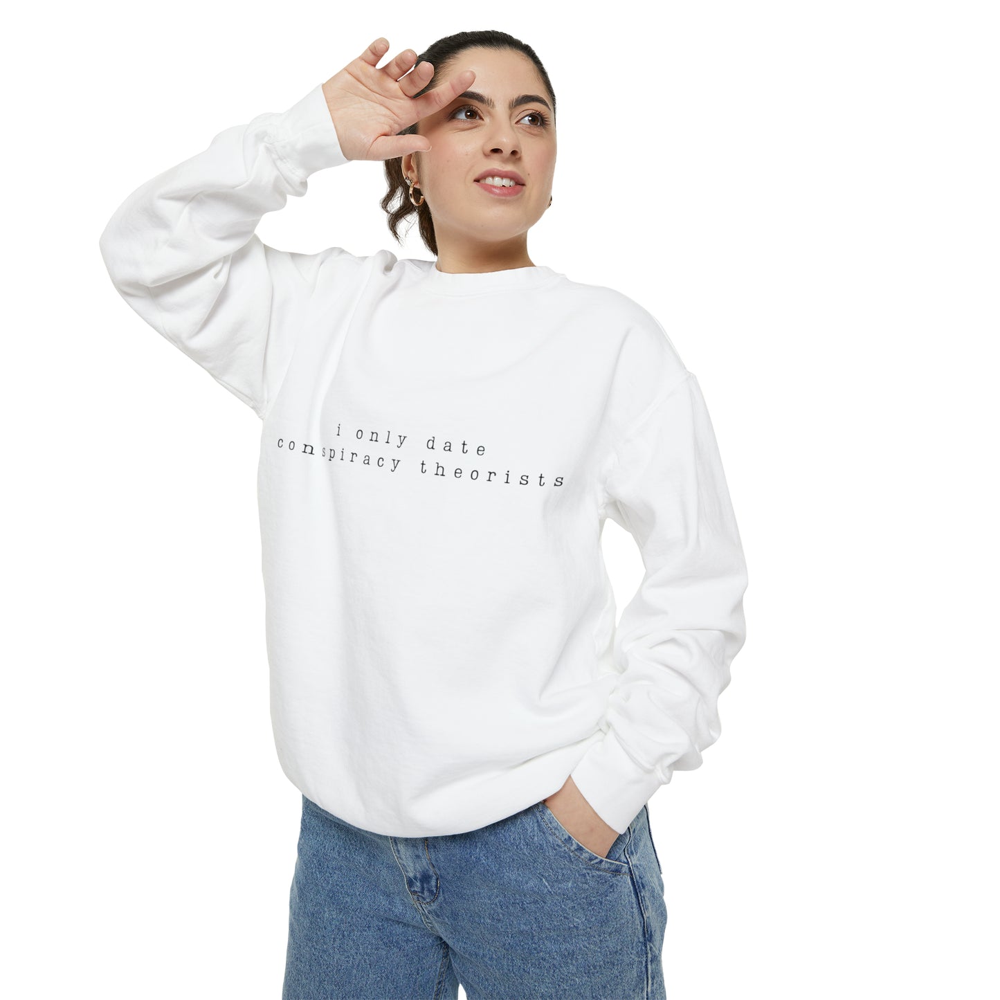 "I Only Date Conspiracy Theorist" Crewneck Sweatshirt