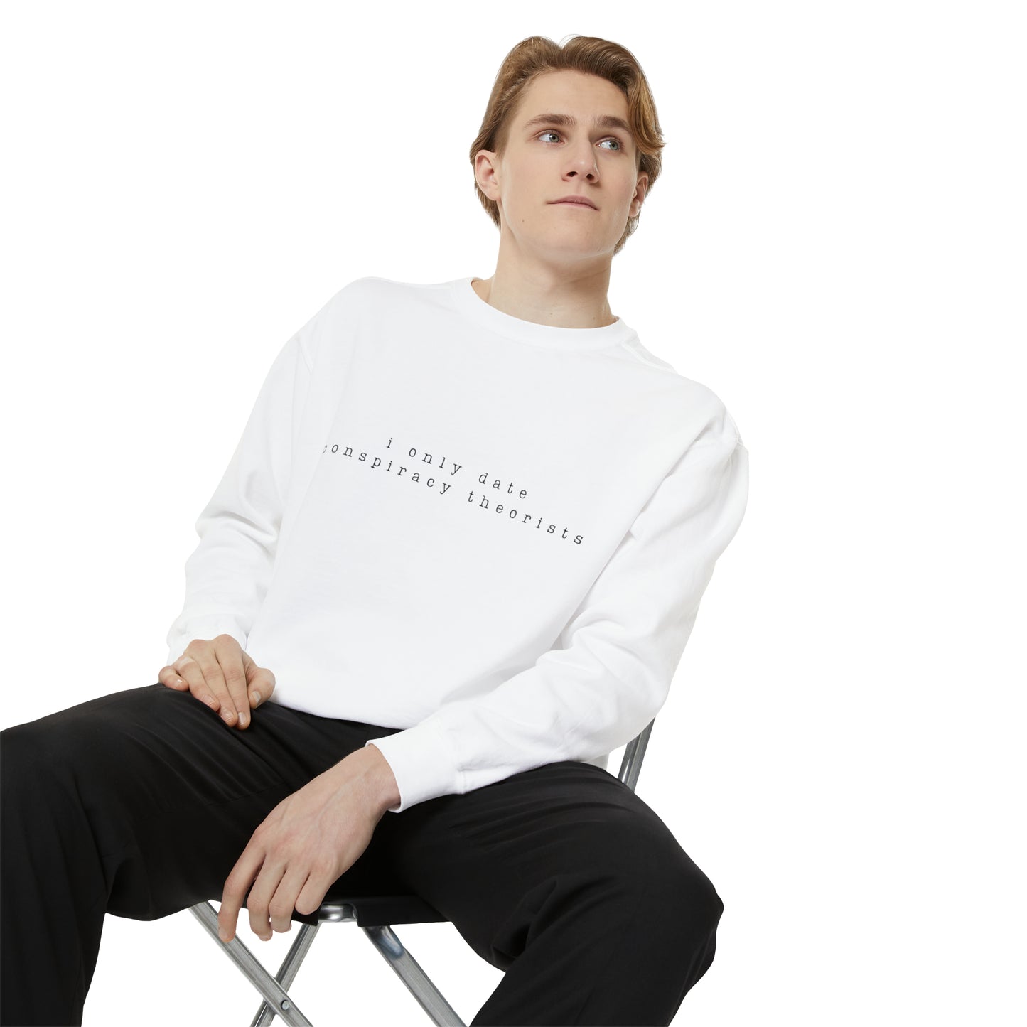 "I Only Date Conspiracy Theorist" Crewneck Sweatshirt